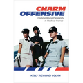 Charm Offensive: Commodifying Femininity in Postwar France - Paperback