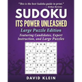 Sudoku: Its Power Unleashed: Large Puzzle Edition - Paperback