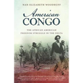 American Congo: The African American Freedom Struggle in the Delta