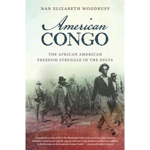 American Congo: The African American Freedom Struggle in the Delta