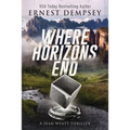 Where Horizons End: A Sean Wyatt Archaeological Thriller - Paperback