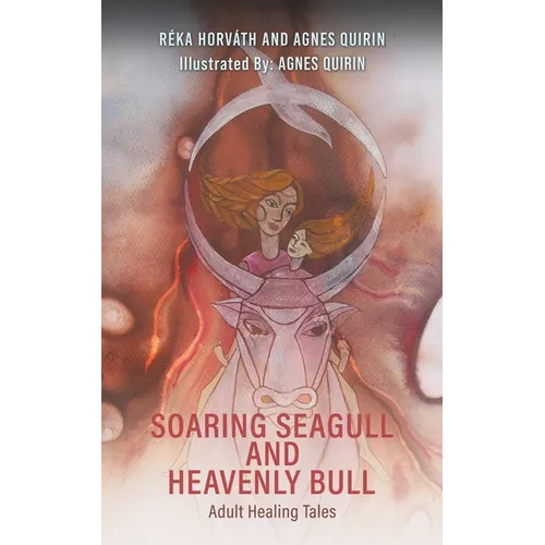 Soaring Seagull and Heavenly Bull - Paperback