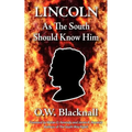 Lincoln as the South Should Know Him