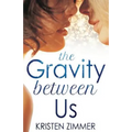 The Gravity Between Us - Paperback