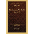 The Genuine Works Of Hippocrates - Hardcover