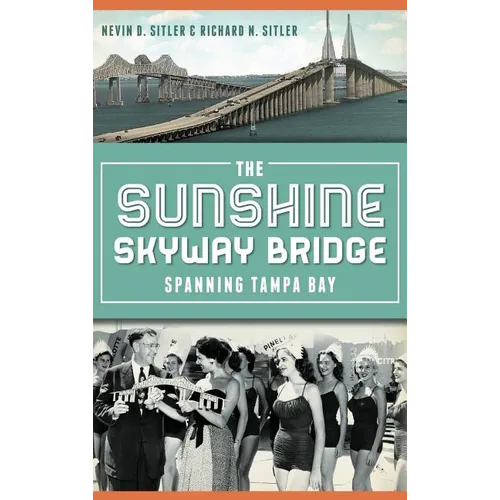 The Sunshine Skyway Bridge: Spanning Tampa Bay