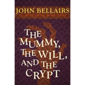 The Mummy, the Will, and the Crypt - Paperback