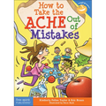 How to Take the Ache Out of Mistakes - Paperback