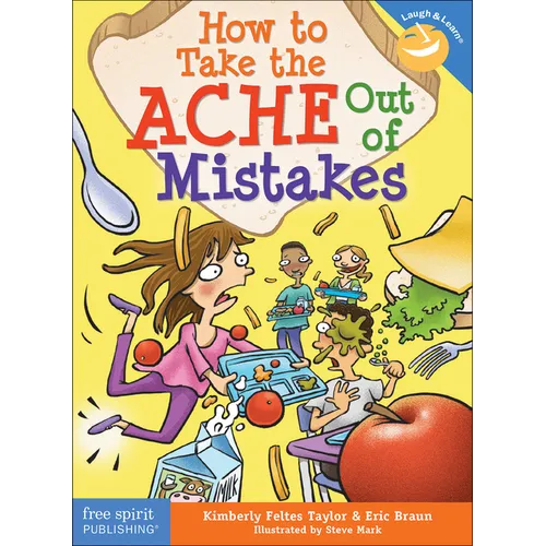 How to Take the Ache Out of Mistakes - Paperback
