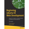 Beginning Jakarta Ee Web Development: Using Jsp, Jsf, Mysql, and Apache Tomcat for Building Java Web Applications - Paperback