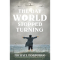 The Day the World Stopped Turning - Paperback