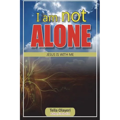 I am not ALONE JESUS IS WITH ME - Paperback