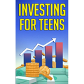 Investing for Teens - Paperback