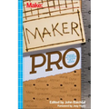 Maker Pro: Essays on Making a Living as a Maker - Paperback