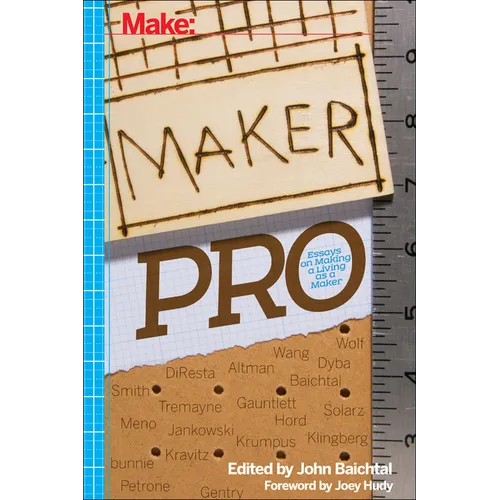 Maker Pro: Essays on Making a Living as a Maker - Paperback