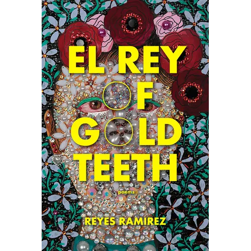 El Rey of Gold Teeth - Paperback