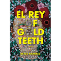 El Rey of Gold Teeth - Paperback