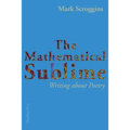 The Mathematical Sublime: Writing about Poetry - Paperback
