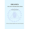 Organics: The Law of the Breathing Spiral - Paperback
