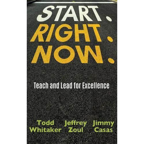 Start. Right. Now. - Hardcover
