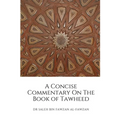 A Concise Commentary On The Book of Tawheed - Paperback