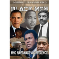 Black Men Who Have Made A Difference - Paperback