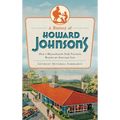 A History of Howard Johnson's: How a Massachusetts Soda Fountain Became an American Icon