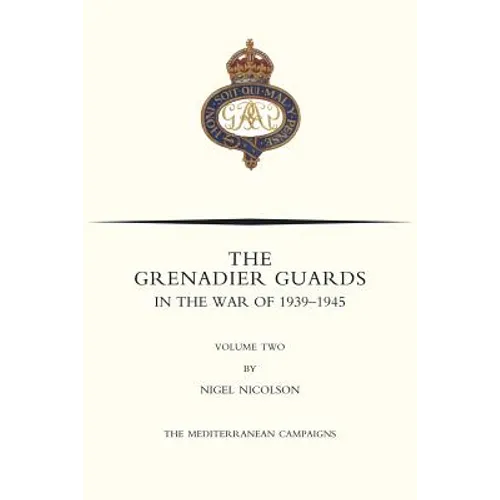 GRENADIER GUARDS IN THE WAR OF 1939-1945 Volume Two