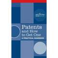 Patents and How to Get One: A Practical Handbook - Hardcover