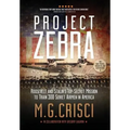 Project Zebra: Roosevelt and Stalin's Top-Secret Mission to Train 300 Soviet Airmen in America