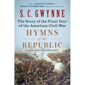 Hymns of the Republic: The Story of the Final Year of the American Civil War