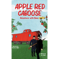 Apple Red Caboose: Adventures With Nana - Hardcover