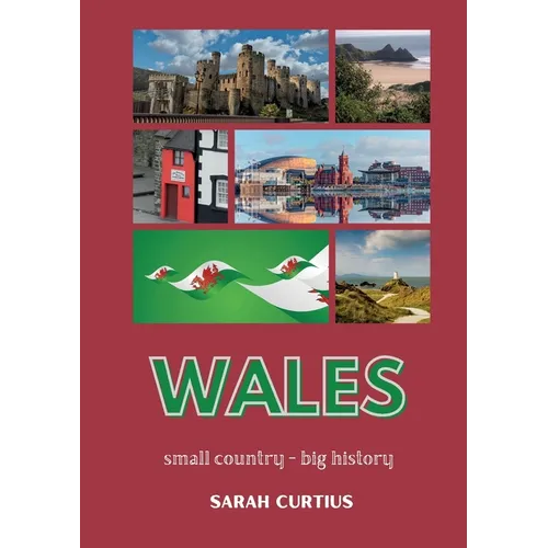 Wales: Small country - big history - Paperback