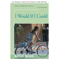 I Would If I Could - Paperback