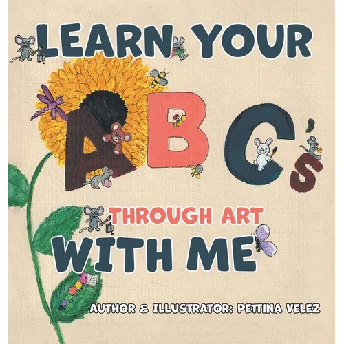 Learn Your ABC's Through Art with Me - Hardcover