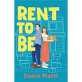 Rent To Be: An absolutely hilarious and uplifting romantic comedy - Paperback