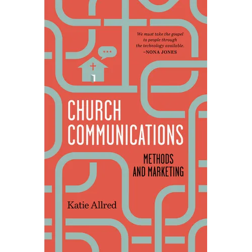 Church Communications: Methods and Marketing - Paperback