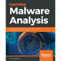 Learning Malware Analysis: Explore the concepts, tools, and techniques to analyze and investigate Windows malware - Paperback