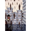 Pseudo-City - Paperback