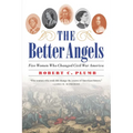 The Better Angels: Five Women Who Changed Civil War America