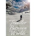 Traveler Between Worlds - Paperback