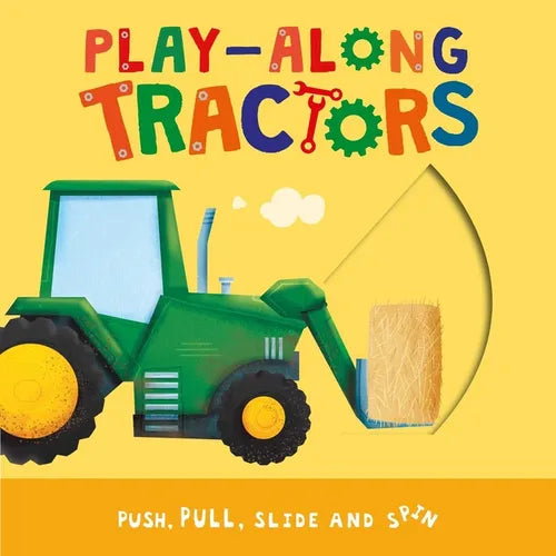 Play-Along Tractors: Push, Pull, Slide, and Spin the Pages - Board Book