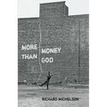 More Money Than God - Paperback
