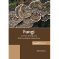 Fungi: Diversity, Ecology and Biotechnological Applications - Hardcover
