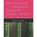 Field Technician - Computing & Peripherals (English Version): Computer Hardware and Maintenance - Paperback