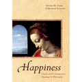 Happiness: Classic and Contemporary Readings in Philosophy - Paperback