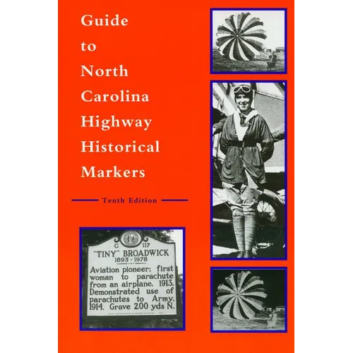 Guide to North Carolina Highway Historical Markers - Paperback