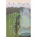 Hold for Hiker Trash - Paperback