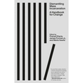 Dismantling Mass Incarceration: A Handbook for Change - Paperback