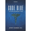 Code Blue: Tales From the Emergency Room: Volume 2 - Paperback